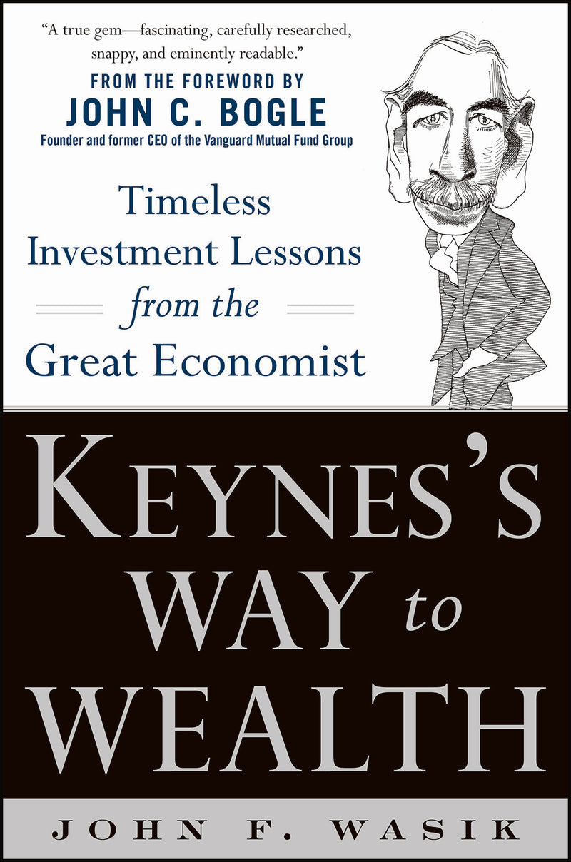 Keyness Way To Wealth Timeless Investment Lessons From The Great Economist