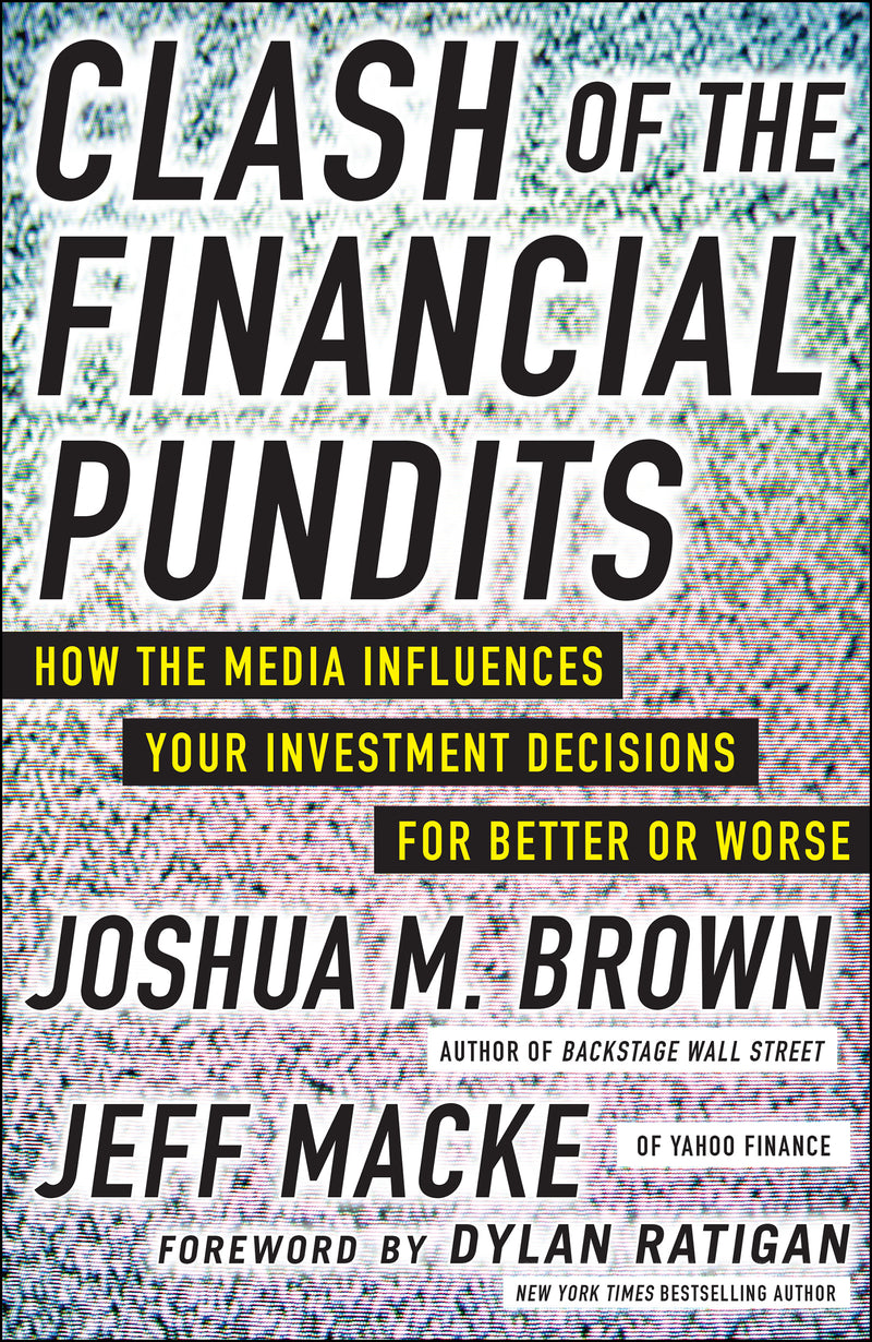 Clash Of The Financial Pundits How The Media Influences Your Investment Decisions For Better Or Worse