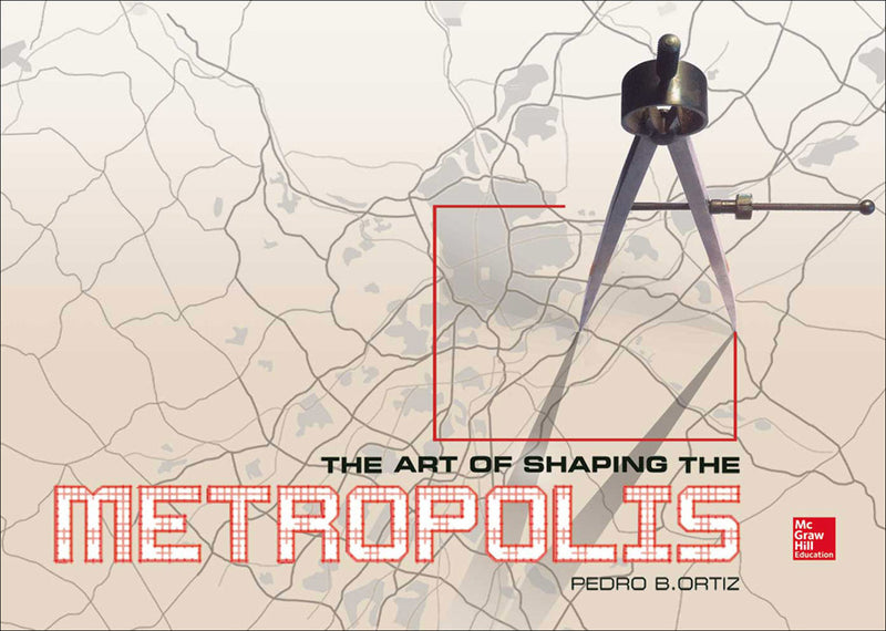 The Art Of Shaping The Metropolis