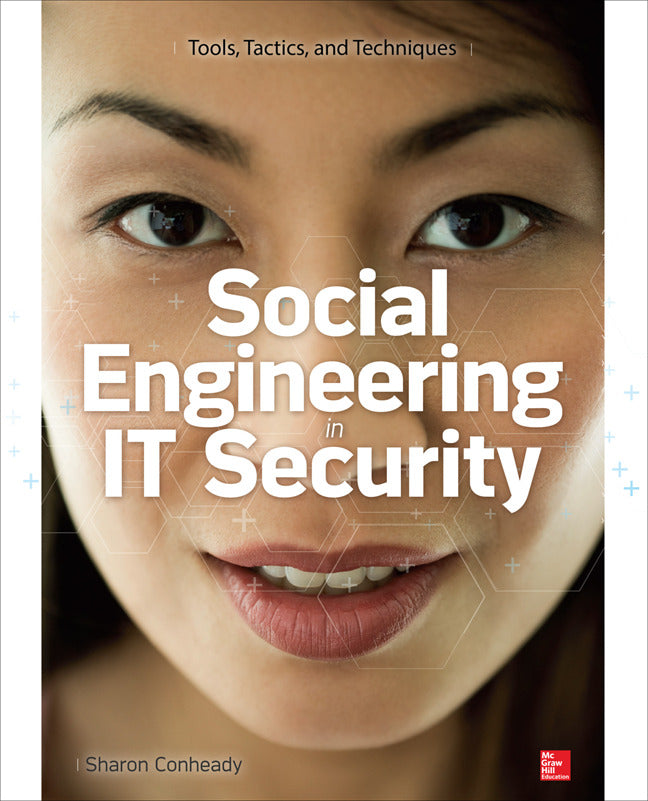 Social Engineering In It Security Tools Tactics & Techniques
