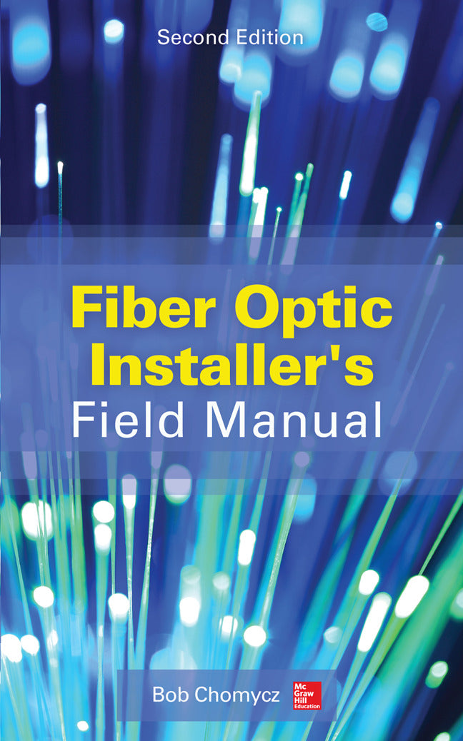 Fiber Optic Installers Field Manual Second Edition 2e