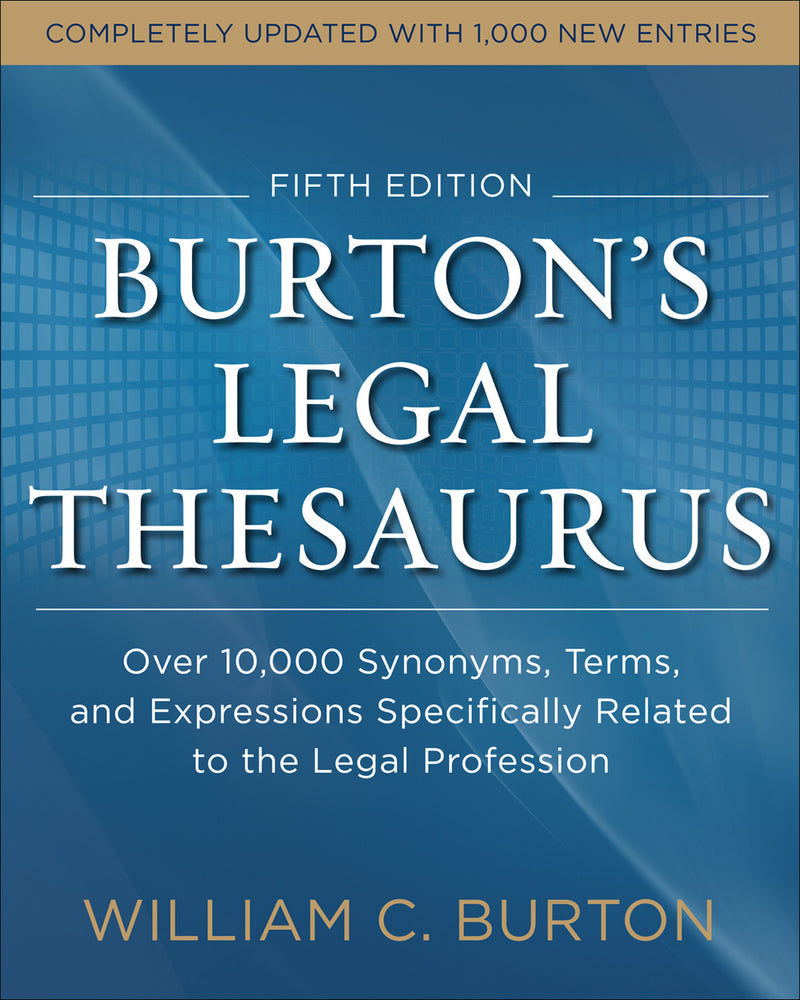 Burtons Legal Thesaurus 5th Edition Over 10000 Synonyms Terms & Expressions Specifically Related To The Legal Profession 5e