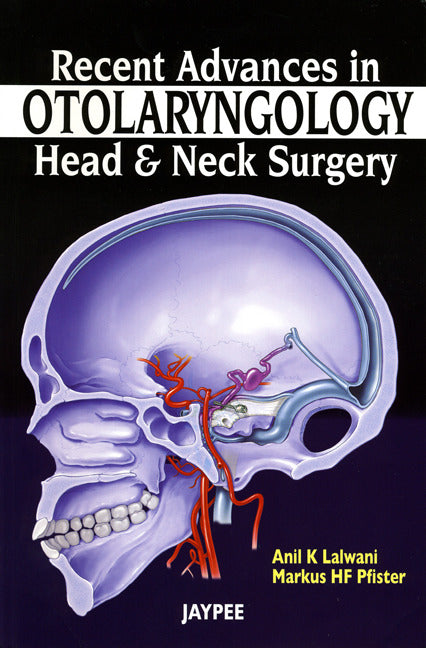 Recent Advances In Otolaryngology Head & Neck Surgery