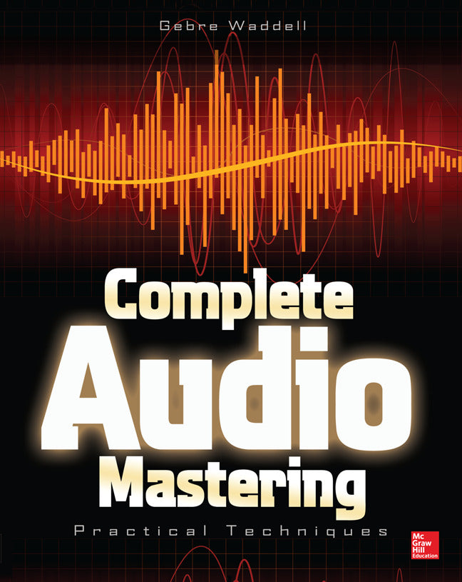 Complete Audio Mastering Practical Techniques