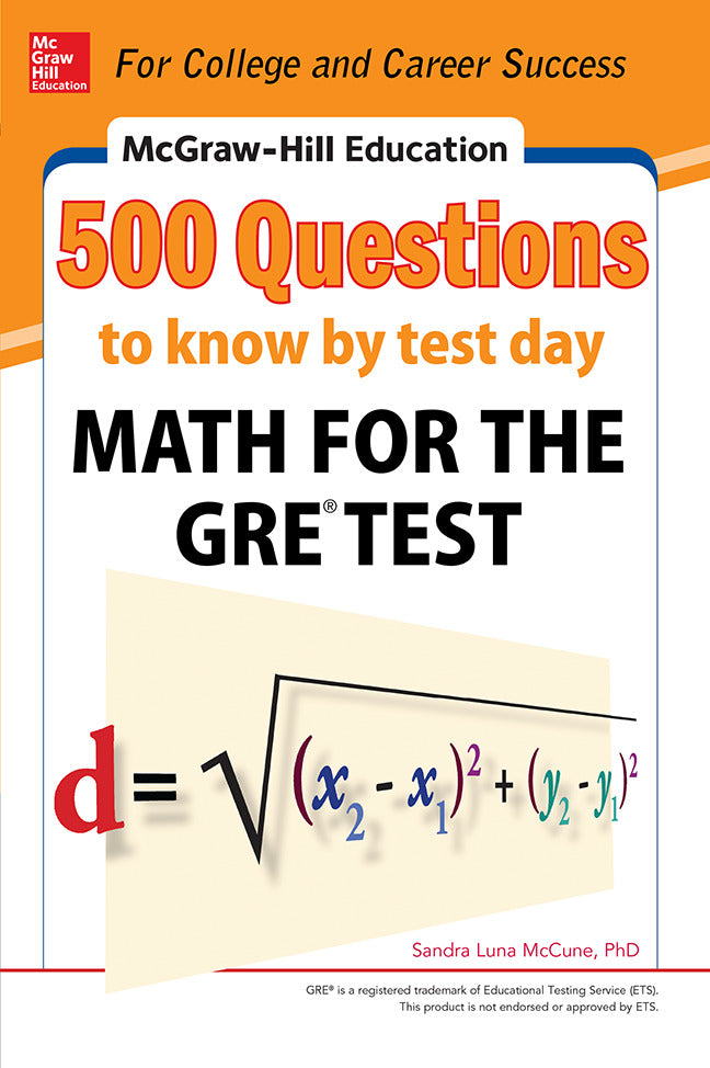 Mcgraw Hill Education 500 Questions To Know By Test Day Math For The Gre Test