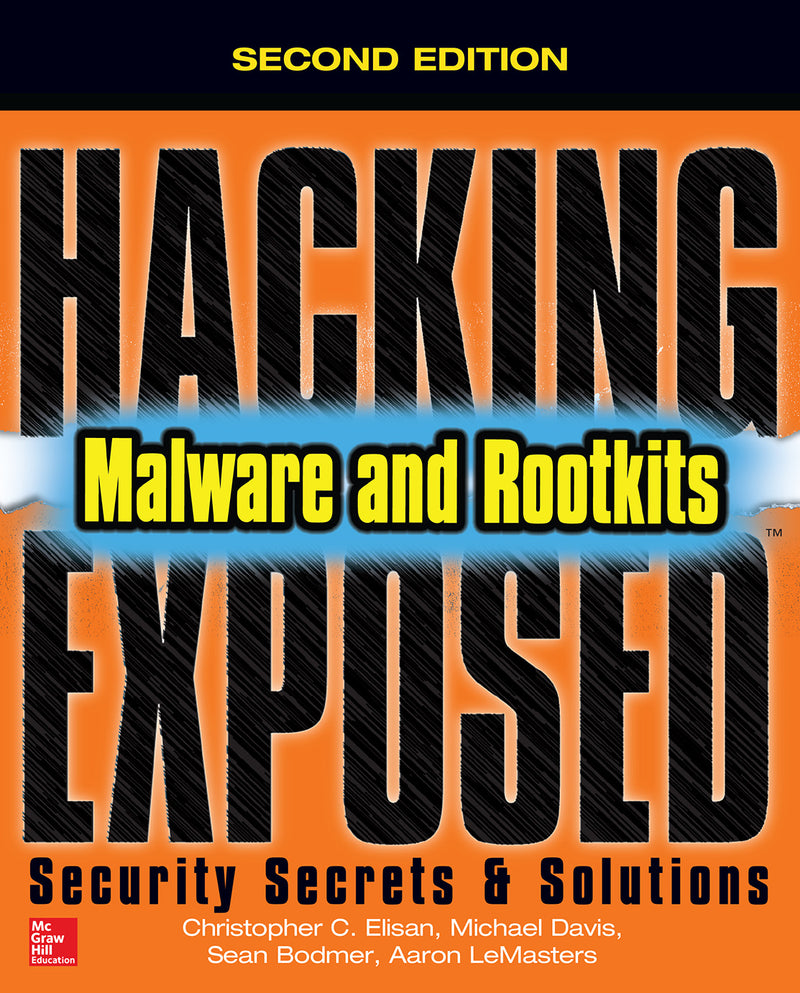 Hacking Exposed Malware & Rootkits Security Secrets & Solutions Second Edition 2e