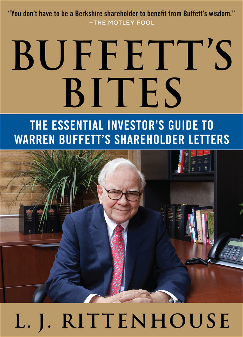 Buffetts Bites The Essential Investors Guide To Warren Buffetts Shareholder Letters