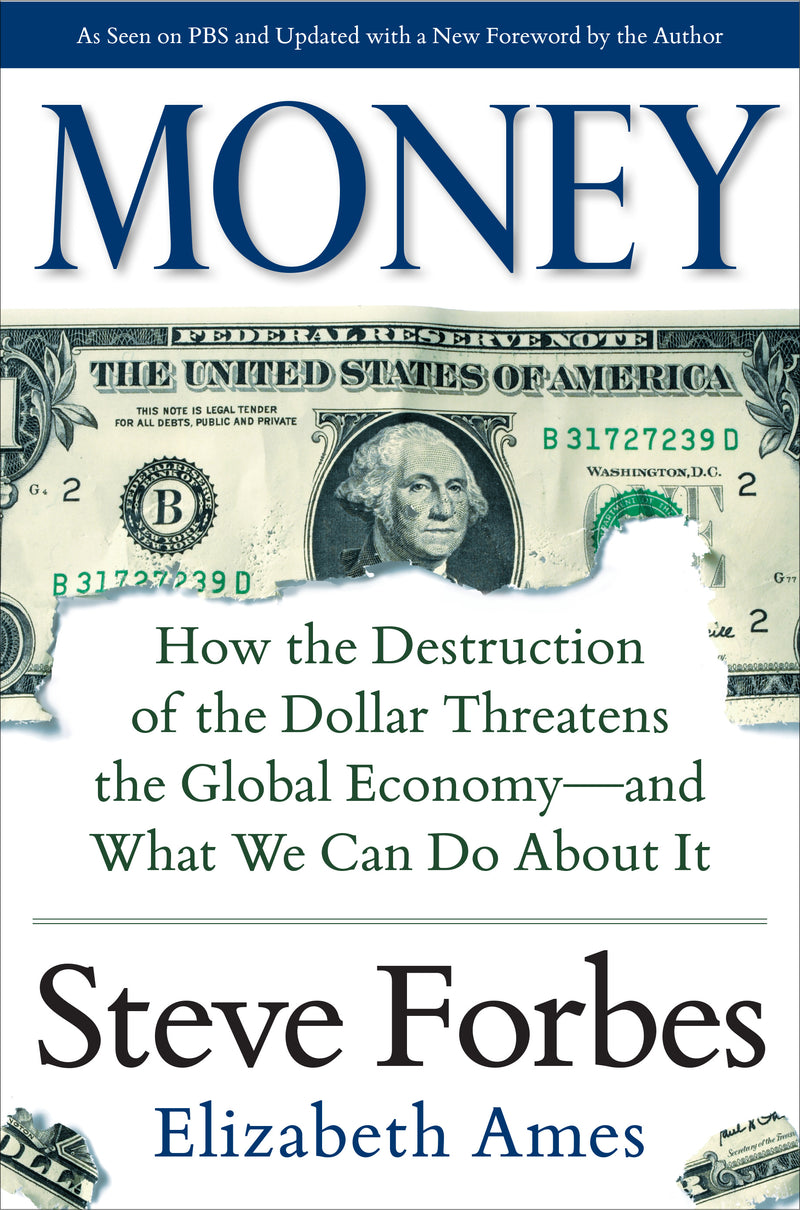 Money How The Destruction Of The Dollar Threatens The Global Economy & What We Can Do About It