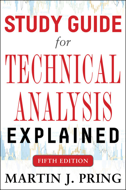 Study Guide For Technical Analysis Explained Fifth Edition 5e