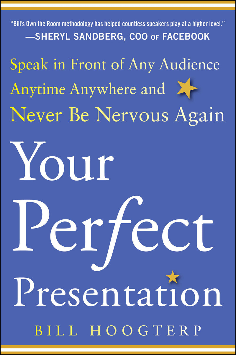 Your Perfect Presentation Speak In Front Of Any Audience Anytime Anywhere & Never Be Nervous Again