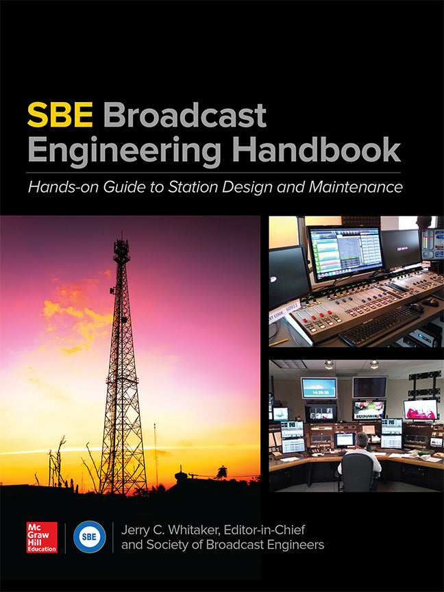 The Sbe Broadcast Engineering Handbook A Hands On Guide To Station Design & Maintenance