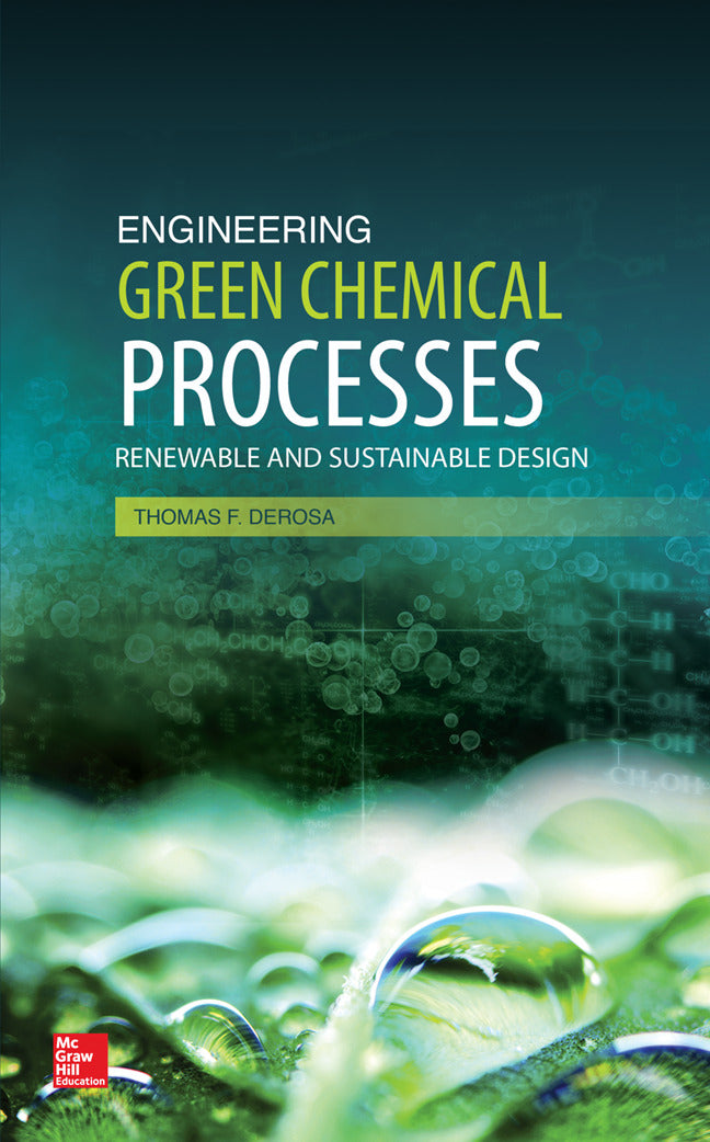 Engineering Green Chemical Processes Renewable & Sustainable Design