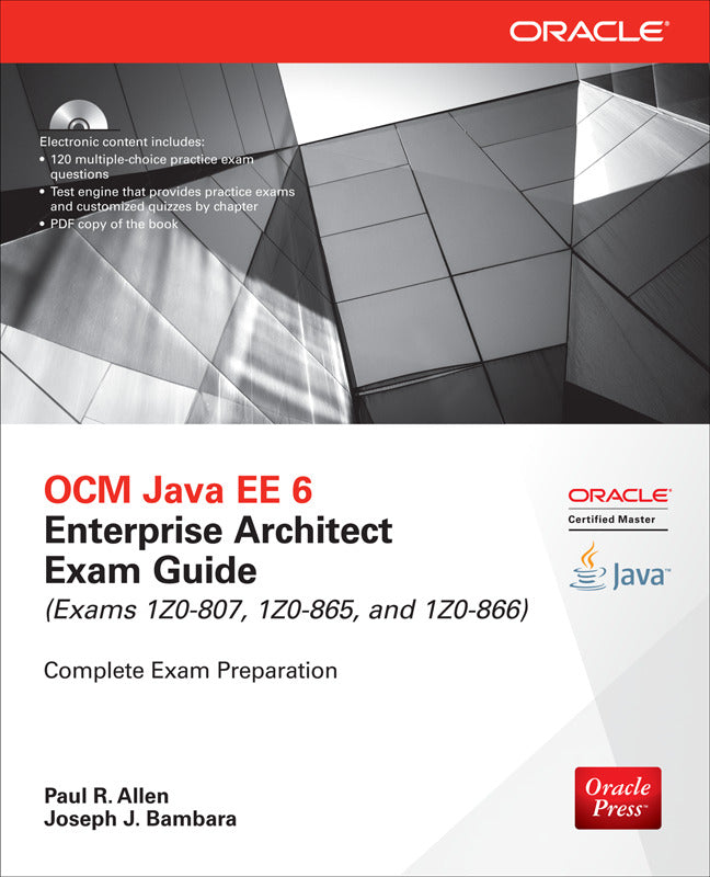 Ocm Java Ee 6 Enterprise Architect Exam Guide Exams 1z0 807 1z0 865 & 1z0 866 3e