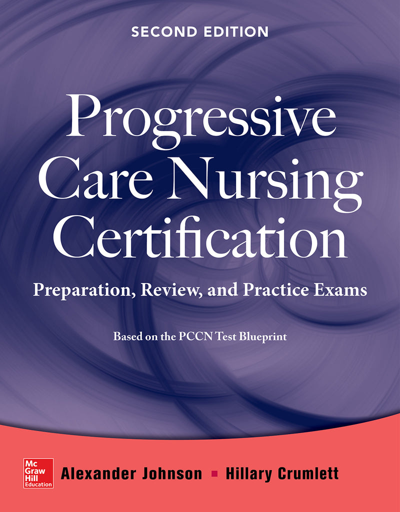 Progressive Care Nursing Certification Preparation Review & Practice Exams 2e