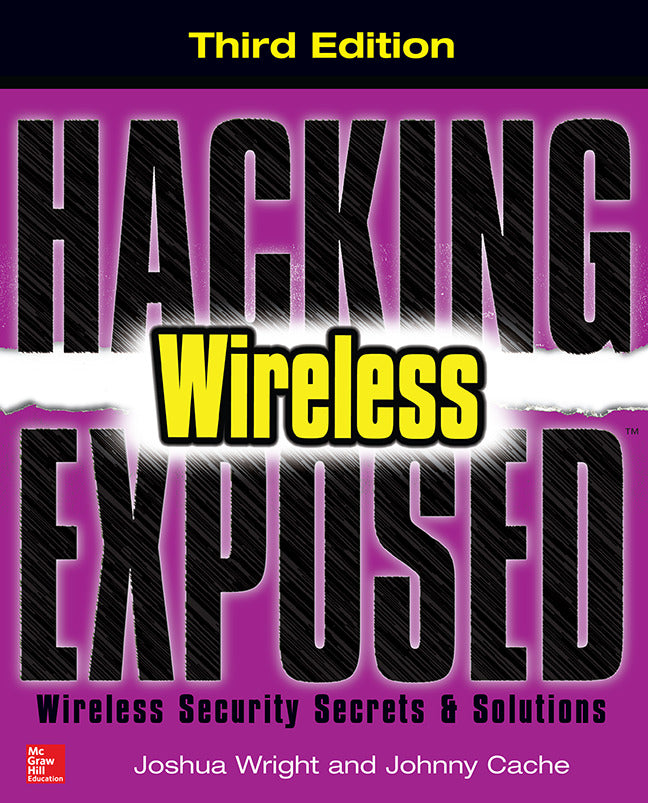 Hacking Exposed Wireless Third Edition 3e