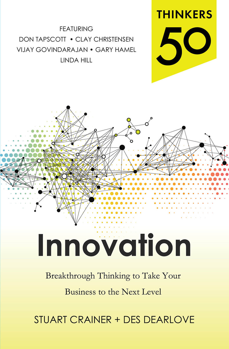 Thinkers 50 Innovation Breakthrough Thinking To Take Your Business To The Next Level