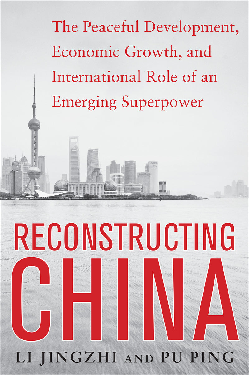 Reconstructing China The Peaceful Development Economic Growth & International Role Of An Emerging Super Power