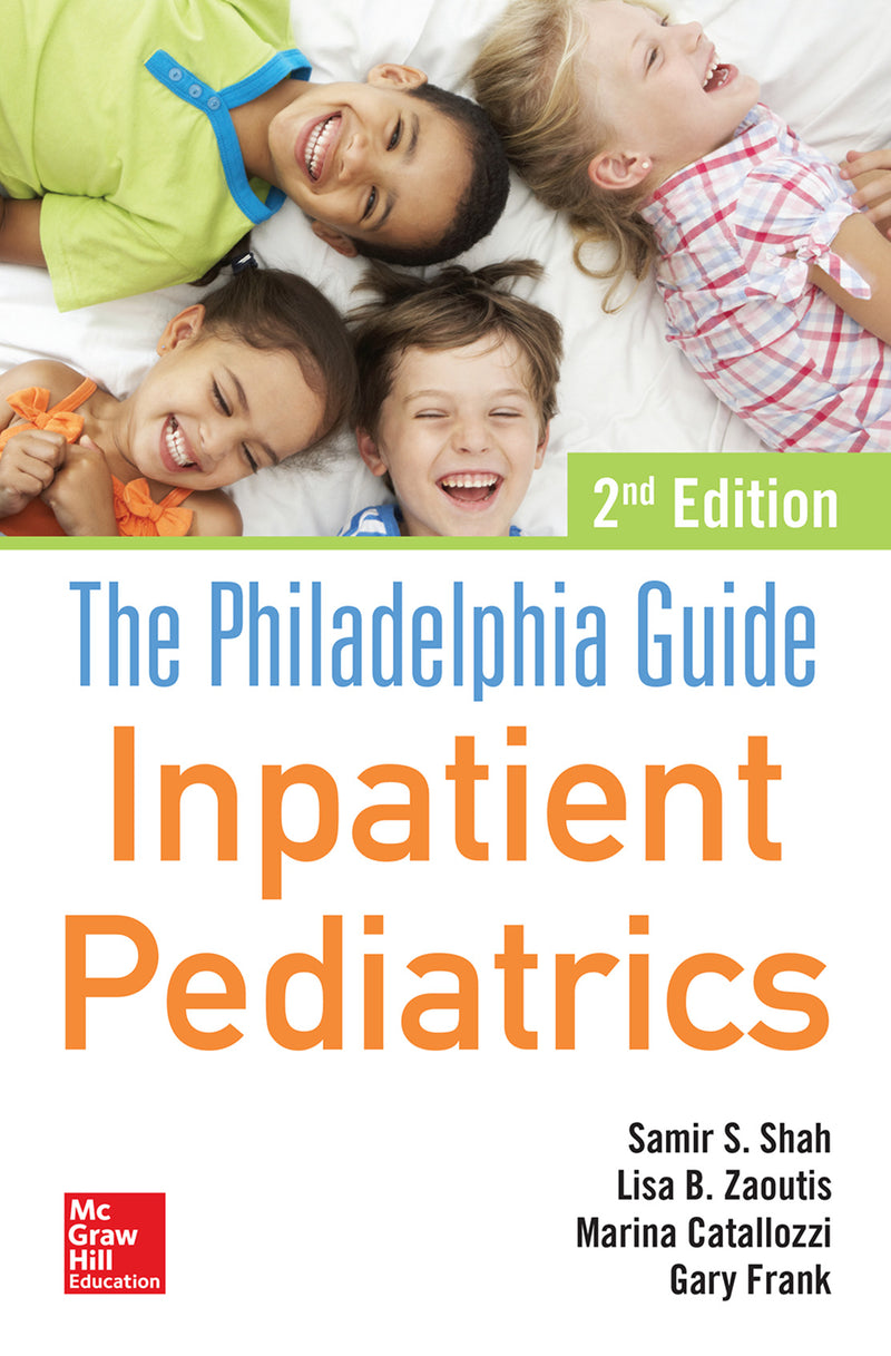 The Philadelphia Guide Inpatient Pediatrics 2nd Edition 2e