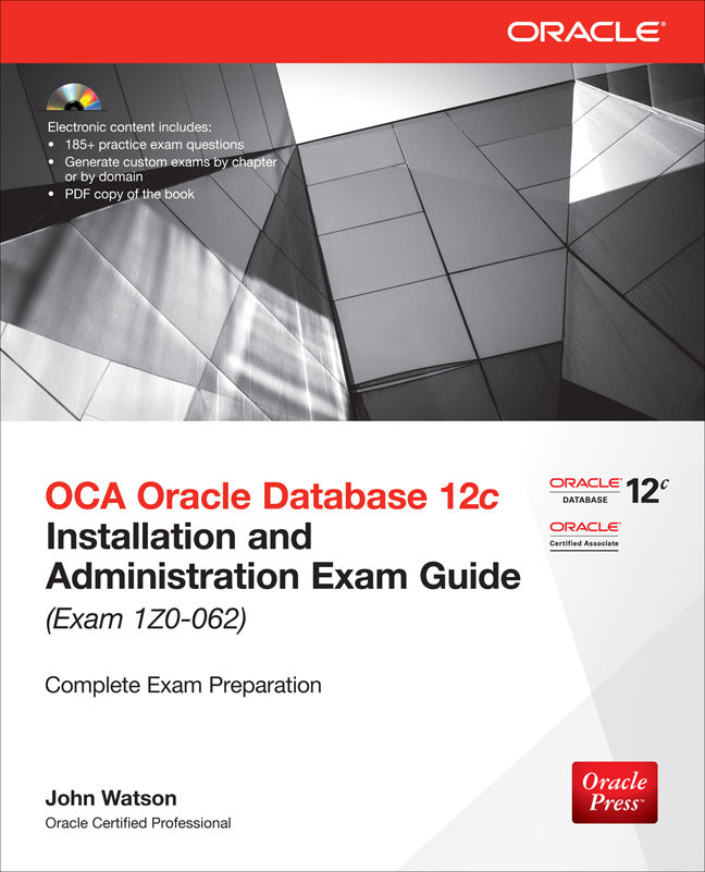 Oca Oracle Database 12c Installation & Administration Exam Guide Exam 1z0 062 2e