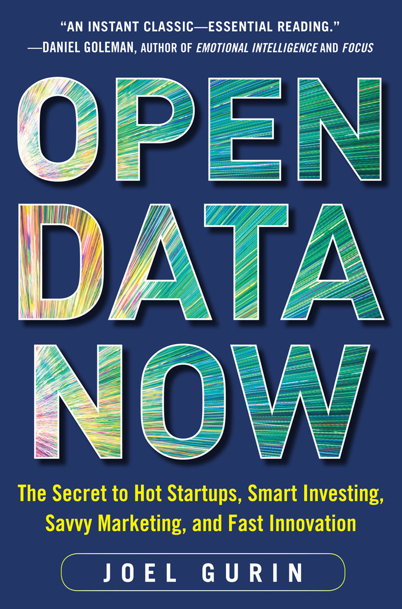 Open Data Now The Secret To Hot Startups Smart Investing Savvy Marketing & Fast Innovation
