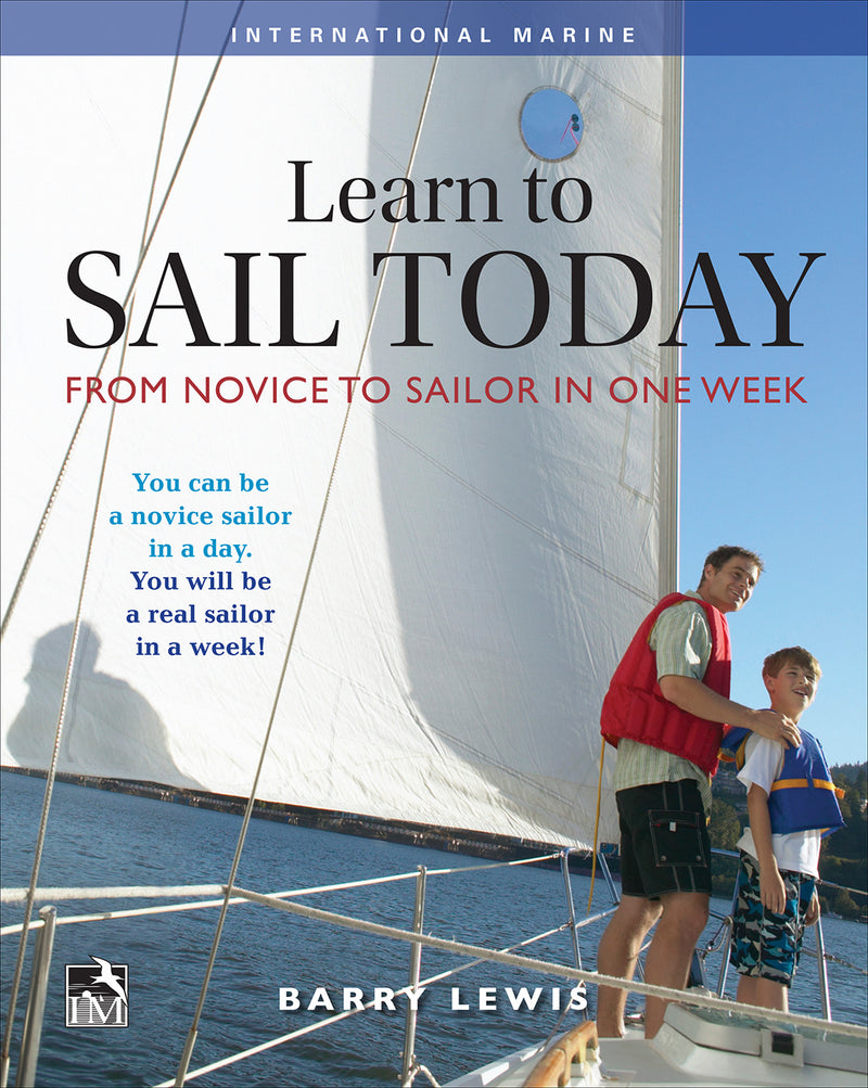 Learn To Sail Today From Novice To Sailor In One Week