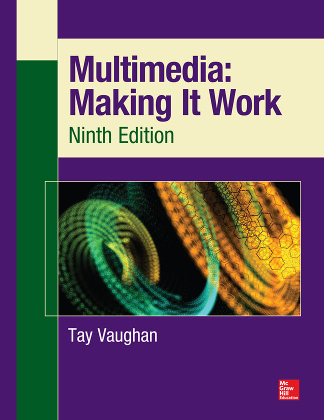 Multimedia Making It Work Ninth Edition 9e