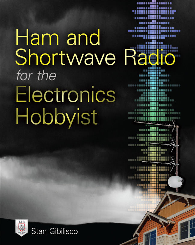 Ham & Shortwave Radio For The Electronics Hobbyist