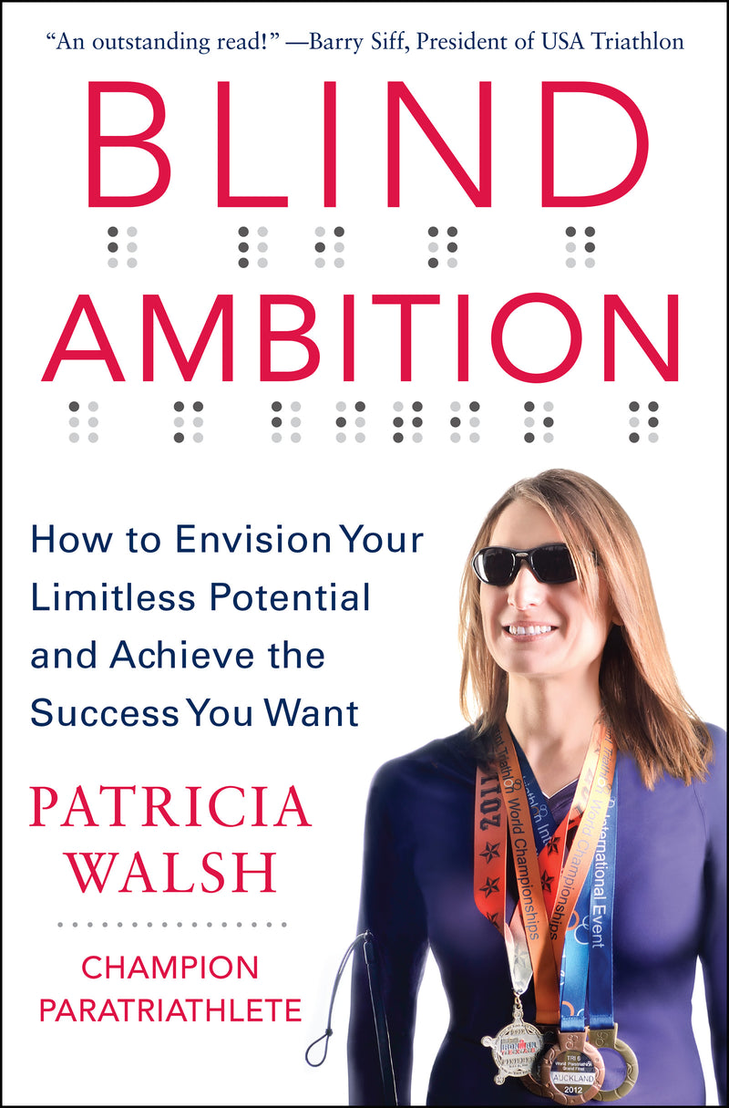 Blind Ambition How To Envision Your Limitless Potential & Achieve The Success You Want