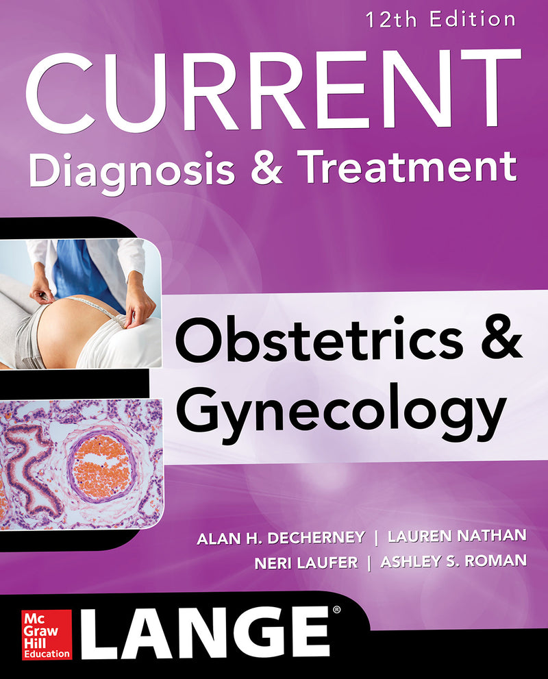 Current Diagnosis & Treatment Obstetrics & Gynecology 12th Edition