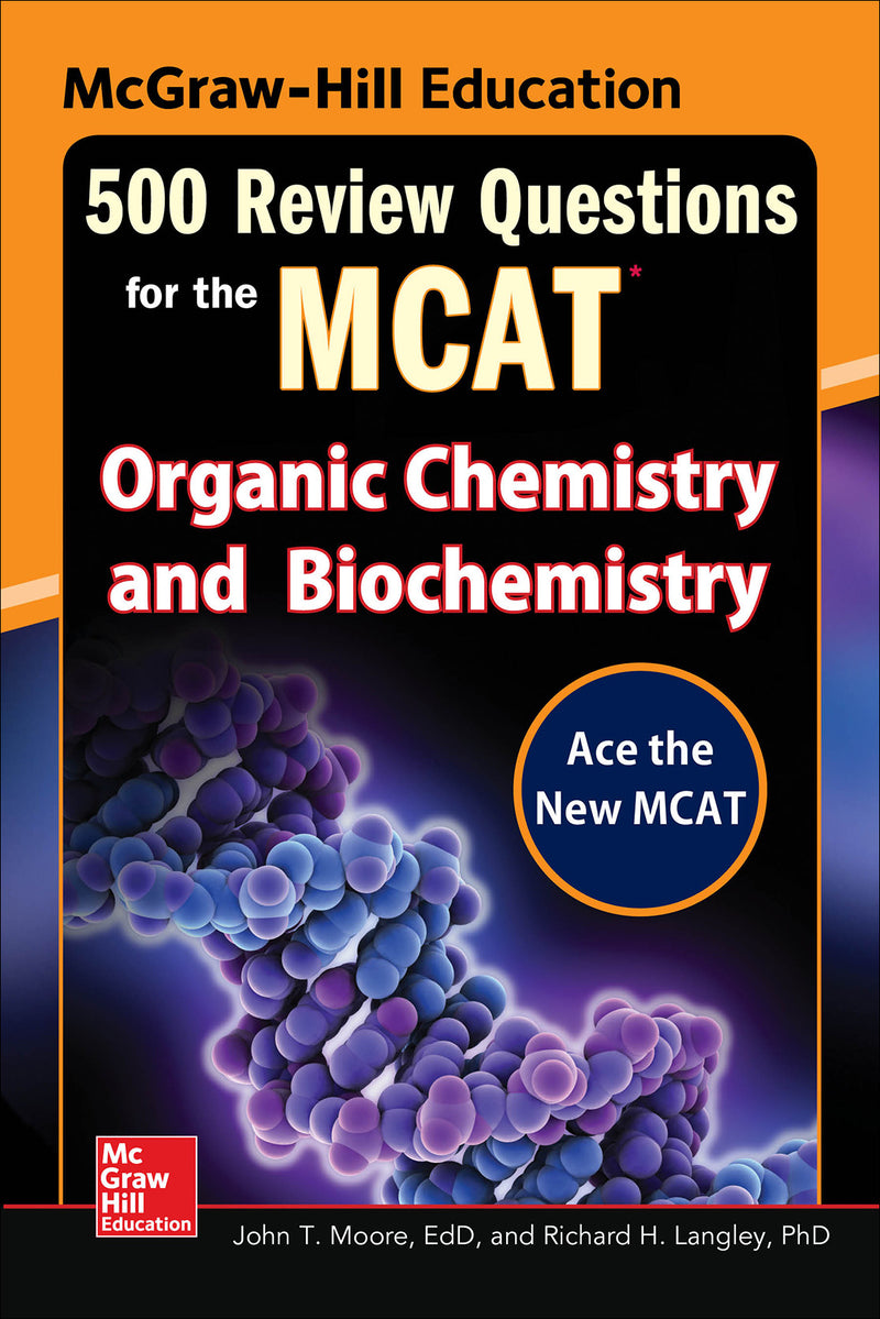 Mcgraw Hill Education 500 Review Questions For The Mcat Organic Chemistry & Biochemistry 2e