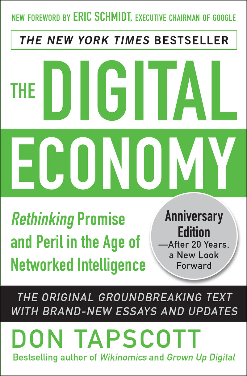 The Digital Economy Anniversary Edition Rethinking Promise & Peril In The Age Of Networked Intelligence 2e