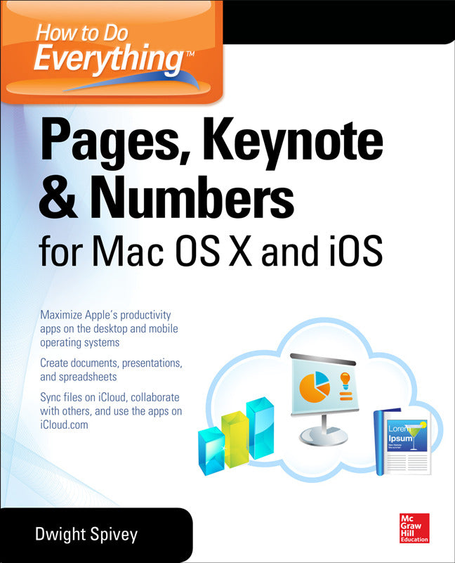 How To Do Everything Pages Keynote & Numbers For Os X & Ios