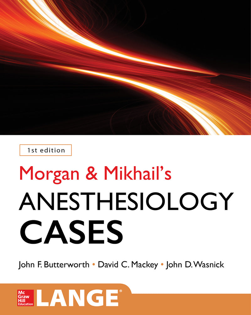 Morgan & Mikhails Clinical Anesthesiology Cases