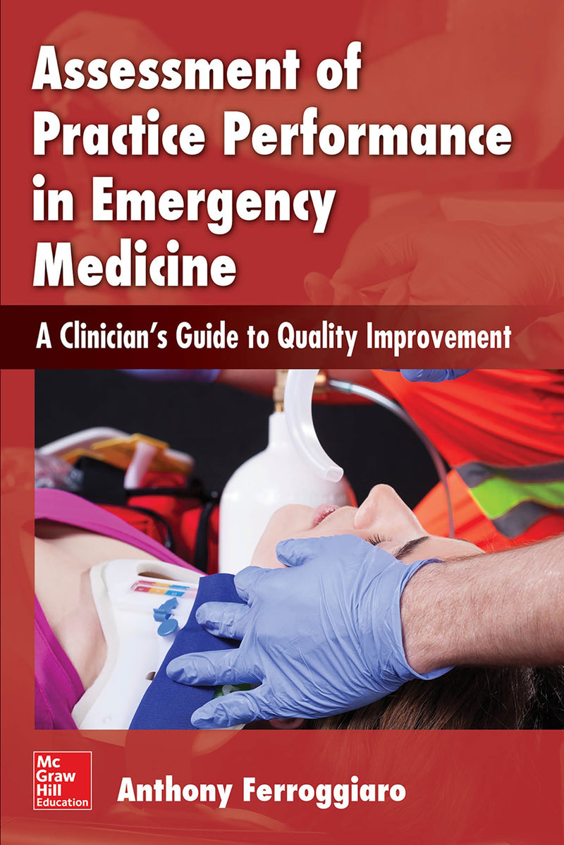 Assessment Of Practice Performance In Emergency Medicine A Clinicians Guide To Quality Improvement