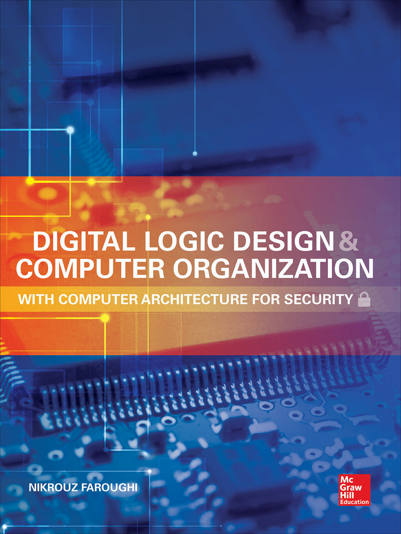 Digital Logic Design & Computer Organization With Computer Architecture For Security
