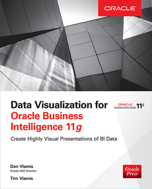 Data Visualization For Oracle Business Intelligence 11g