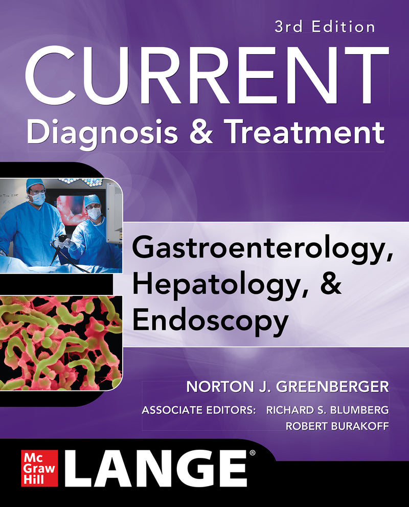 Current Diagnosis & Treatment Gastroenterology Hepatology & Endoscopy Third Edition 3e