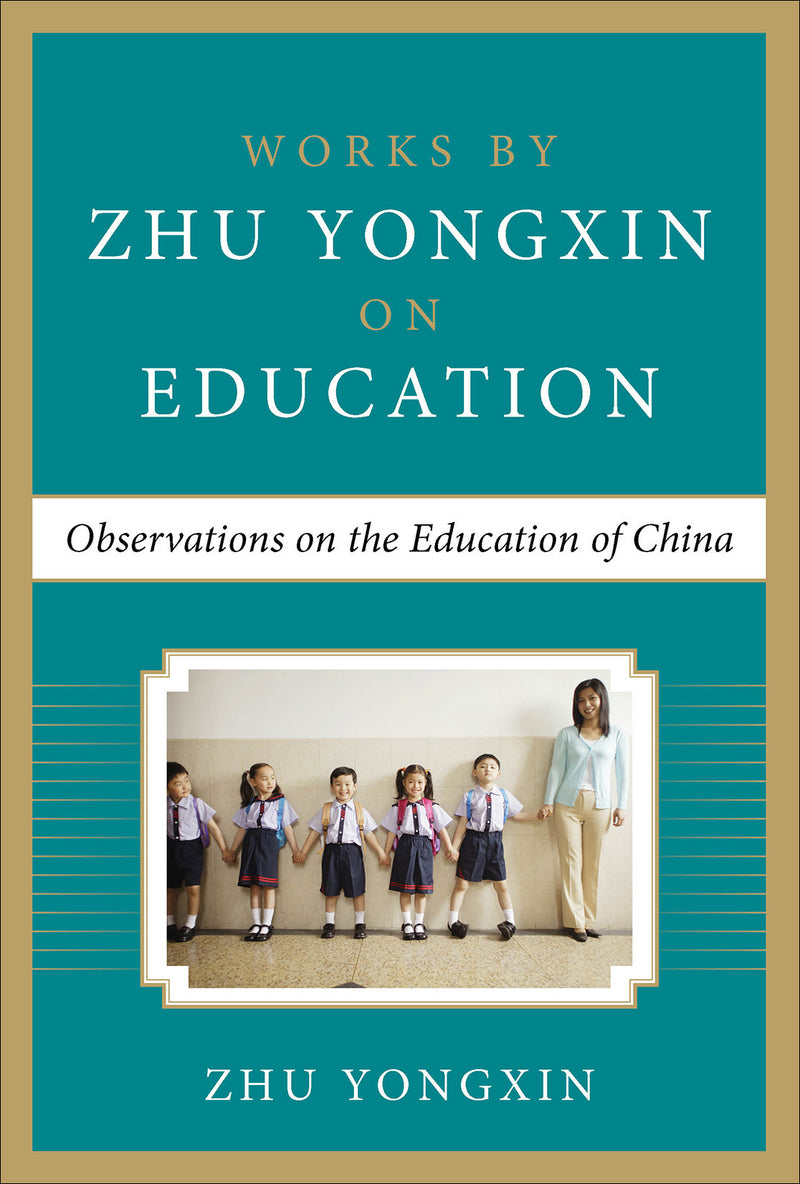 Observations On The Education Of China Works By Zhu Yongxin On Education Series