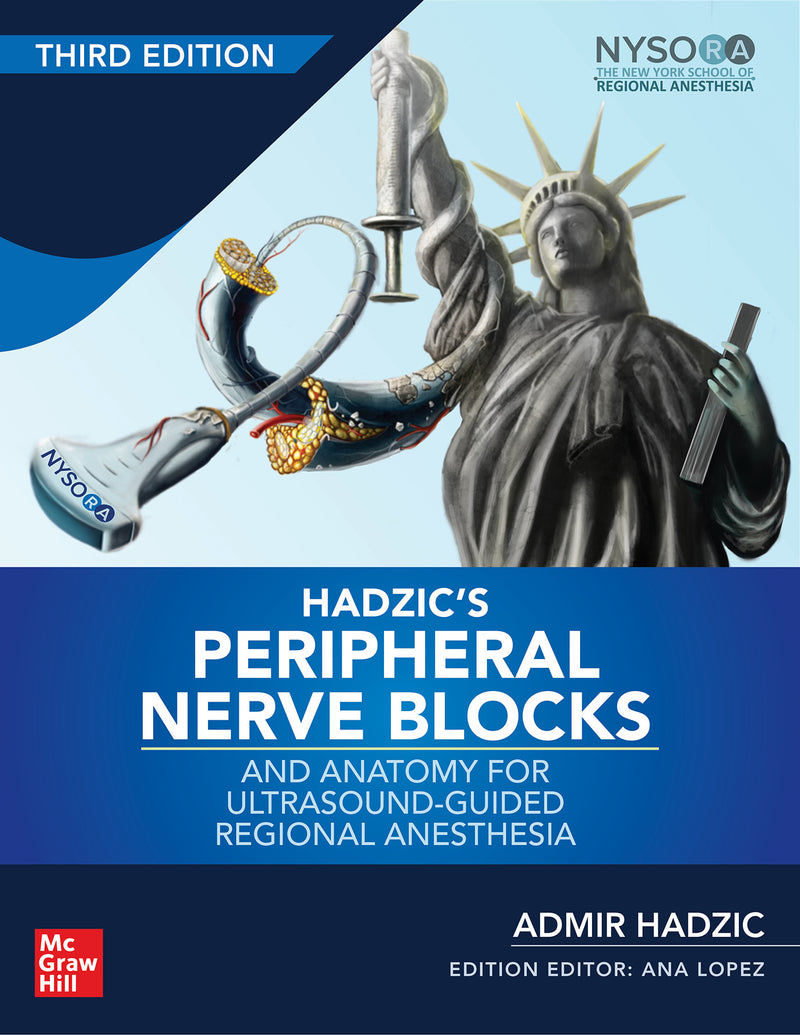 Hadzics Peripheral Nerve Blocks & Anatomy For Ultrasound Guided Regional Anesthesia 3rd Edition 3e