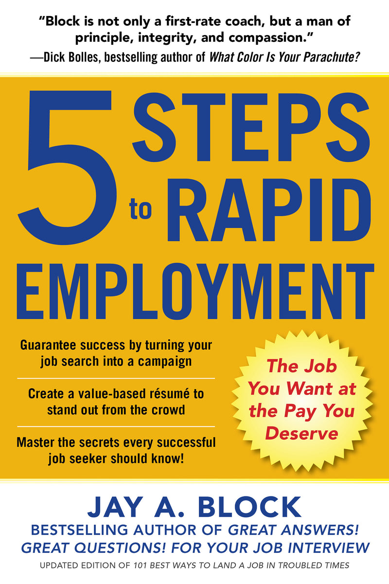 5 Steps To Rapid Employment The Job You Want At The Pay You Deserve