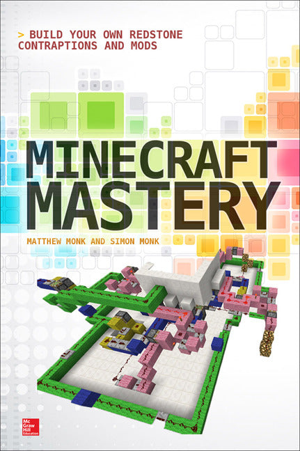 Minecraft Mastery Build Your Own Redstone Contraptions & Mods