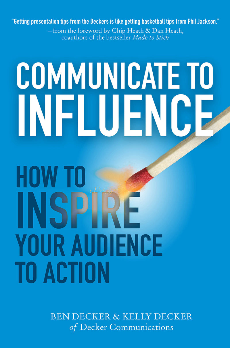 Communicate To Influence How To Inspire Your Audience To Action