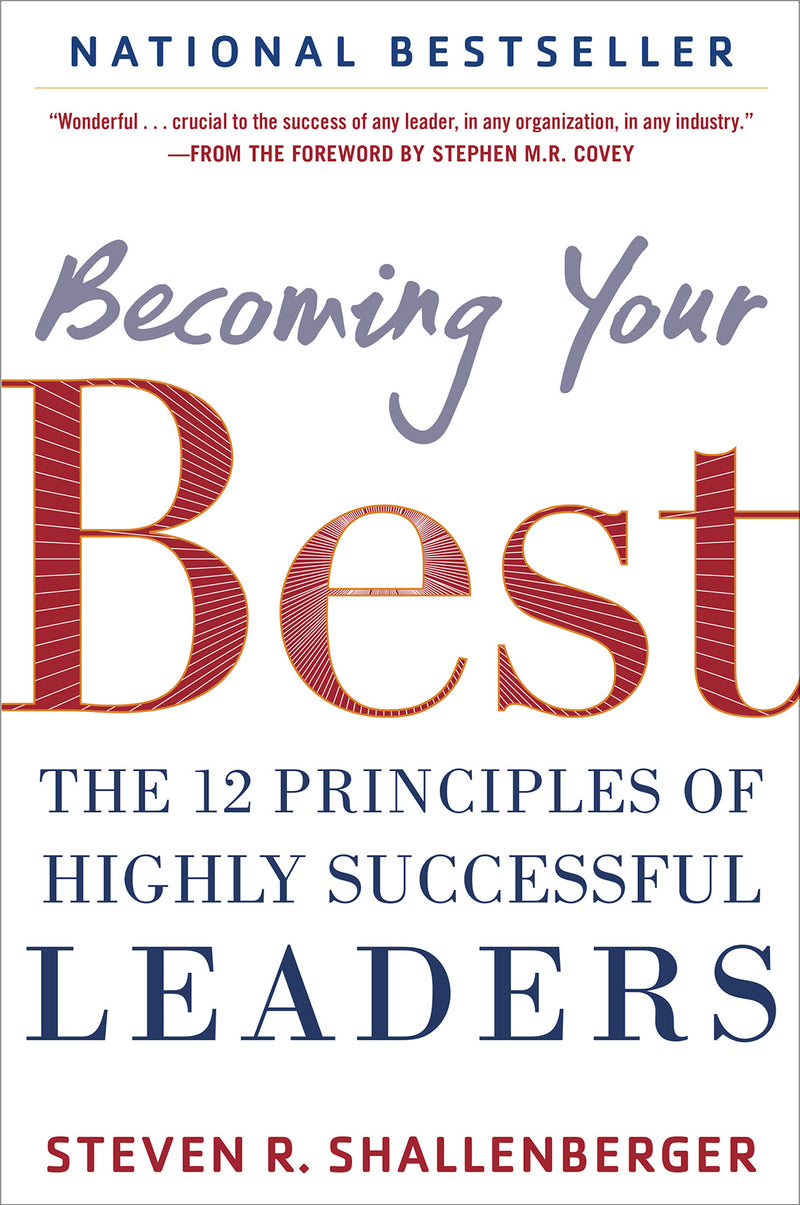 Becoming Your Best The 12 Principles Of Highly Successful Leaders