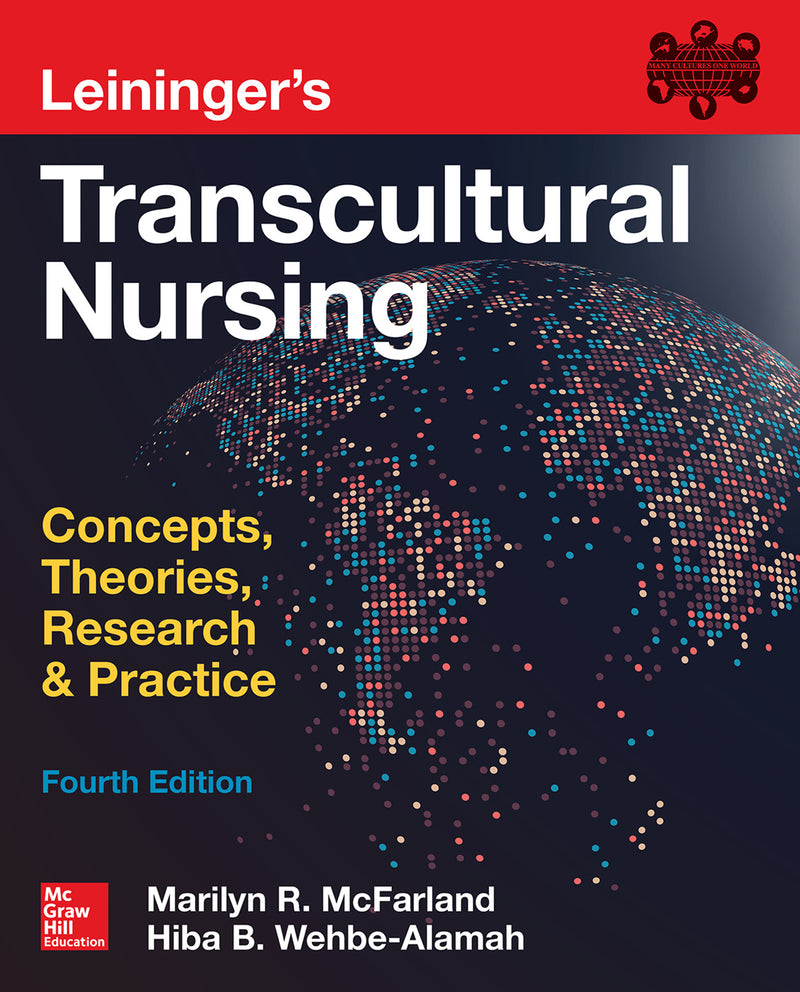 Leiningers Transcultural Nursing Concepts Theories Research & Practice Fourth Edition 4e
