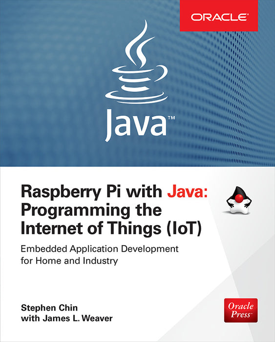 Raspberry Pi With Java Programming The Internet Of Things Iot Oracle Press