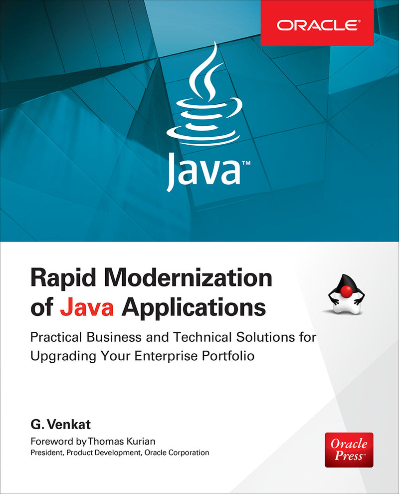 Rapid Modernization Of Java Applications Practical Business & Technical Solutions For Upgrading Your Enterprise Portfolio
