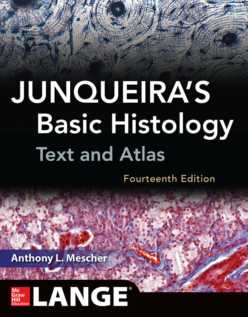 Junqueiras Basic Histology Text & Atlas Fourteenth Edition