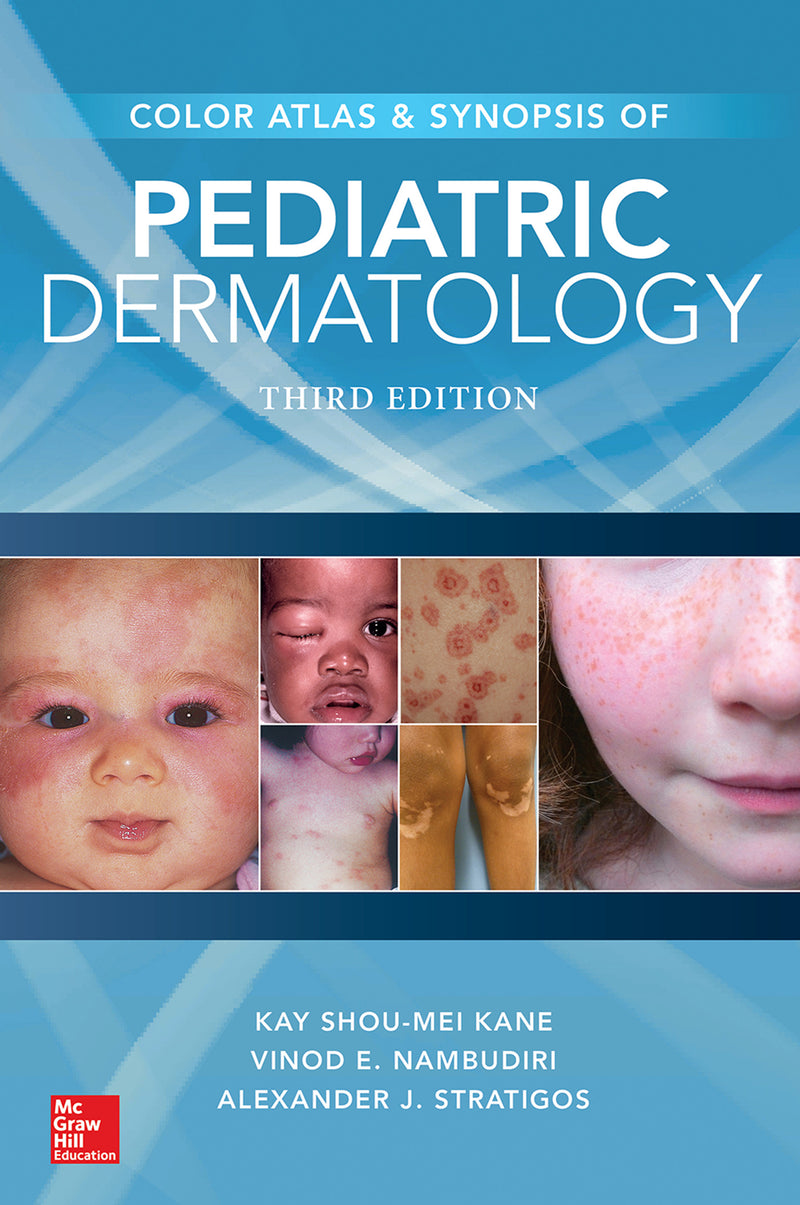 Color Atlas & Synopsis Of Pediatric Dermatology Third Edition 3e
