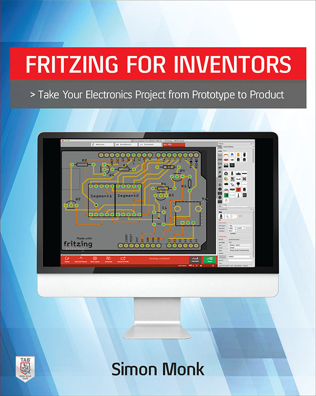 Fritzing For Inventors Take Your Electronics Project From Prototype To Product