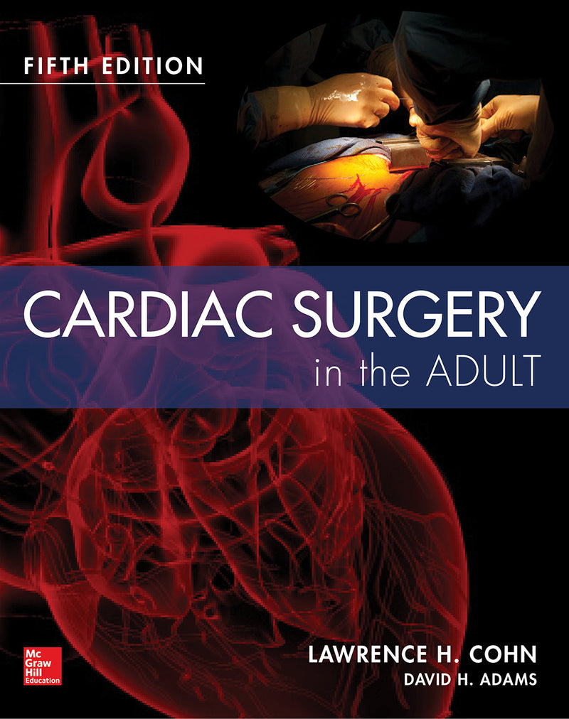 Cardiac Surgery In The Adult Fifth Edition 5e
